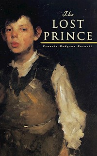 The Lost Prince - Francis Hodgson Burnett - E-Book