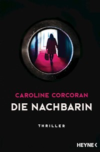 Die Nachbarin - Caroline Corcoran - E-Book