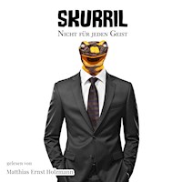 Skurril - Karl Kronmüller - Hörbuch