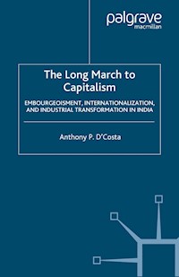 The Long March to Capitalism - A. D'Costa - E-Book