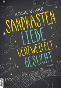 Sandkastenliebe verzweifelt gesucht - Rosie Blake - E-Book
