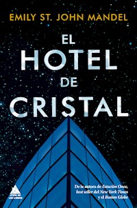 El hotel de cristal - Emily St. John Mandel - E-Book
