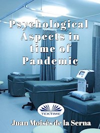 Psychological Aspects In Time Of Pandemic - Juan Moisés de la Serna - E-Book