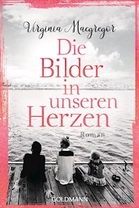 Die Bilder in unseren Herzen - Virginia Macgregor - E-Book