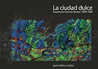 La ciudad dulce - Juan Molina-Vedia - E-Book