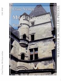Mit Grazie sterben - Claire Vernay - E-Book