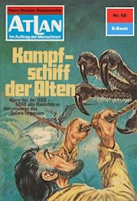 Atlan 68: Kampfschiff der Alten - Ernst Vlcek - E-Book