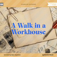 A Walk in a Workhouse (Unabridged) - Charles Dickens. - Hörbuch