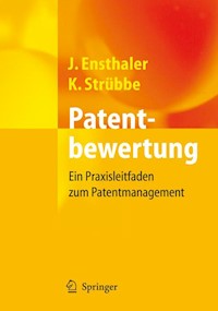 Patentbewertung - Jürgen Ensthaler - E-Book