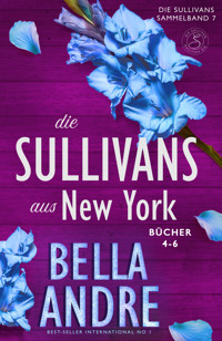 Die Sullivans aus New York, Bücher 4-6 - Bella Andre - E-Book
