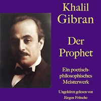Khalil Gibran: Der Prophet - Khalil Gibran - Hörbuch