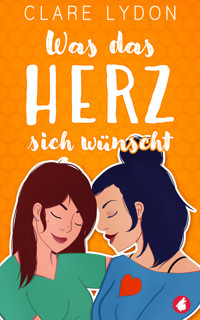 Was das Herz sich wünscht - Clare Lydon - E-Book + Hörbuch