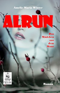 Alrun - Amelie Maria Winter - E-Book