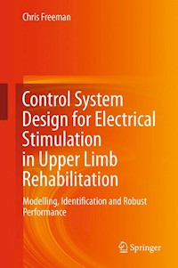 Control System Design for Electrical Stimulation in Upper Limb Rehabilitation - Chris Freeman - E-Book