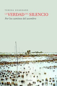 La verdad del silencio - Teresa Guardans Cambó - E-Book
