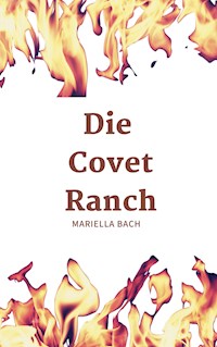 Die Covet Ranch - Mariella Bach - E-Book