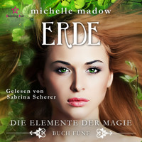 Erde - Die Elemente der Magie, Band 5 (ungekürzt) - Michelle Madow - Hörbuch