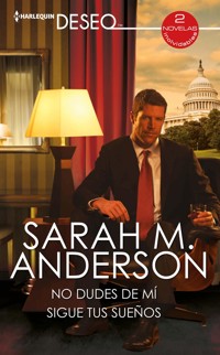 No dudes de mí - Sigue tus sueños - Sarah M. Anderson - E-Book