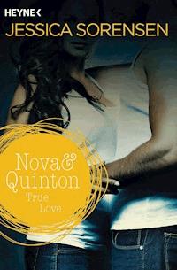 Nova & Quinton. True Love - Jessica Sorensen - E-Book
