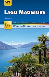 Lago Maggiore Wanderführer Michael Müller Verlag - Silke Hertel - E-Book