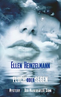 Fluch oder Segen - Ellen Heinzelmann - E-Book