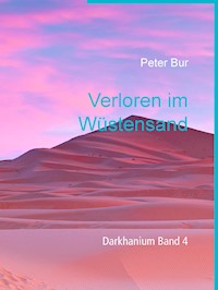 Verloren im Wüstensand - Peter Bur - E-Book