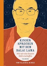 Kinder sprechen mit dem Dalai Lama - Claudia Rinke - E-Book