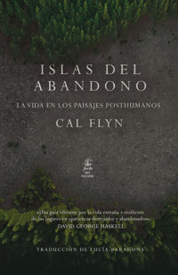 Islas del abandono - Cal Flyn - E-Book