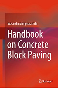 Handbook on Concrete Block Paving - Wasantha Mampearachchi - E-Book