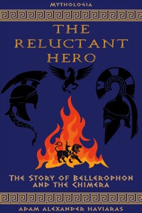 The Reluctant Hero - Adam Alexander Haviaras - E-Book