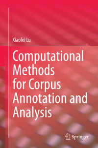 Computational Methods for Corpus Annotation and Analysis - Xiaofei Lu - E-Book