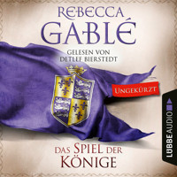 Das Spiel der Könige - Waringham Saga, Teil 3 (Ungekürzt) - Rebecca Gablé - Hörbuch