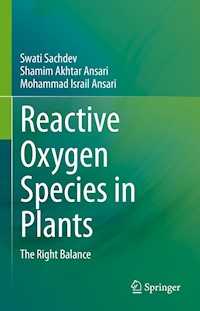 Reactive Oxygen Species in Plants - Swati Sachdev - E-Book