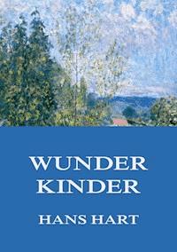 Wunderkinder - Hans Hart - E-Book