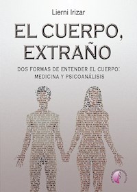 El cuerpo, extraño - Lierni Irizar - E-Book