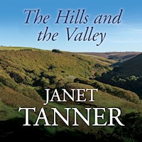 The Hills and the Valley - Janet Tanner - Hörbuch