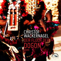 Der Fluch der Dogon (Ungekürzt) - Christof Wackernagel - Hörbuch
