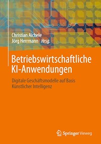 Betriebswirtschaftliche KI-Anwendungen - - E-Book