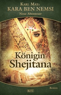 Kara Ben Nemsi - Neue Abenteuer 12: Königin Shejitana - Thomas Ostwald - E-Book
