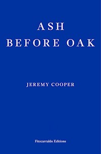 Ash before Oak - Jeremy Cooper - E-Book