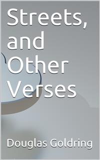 Streets, and Other Verses - Douglas Goldring - E-Book