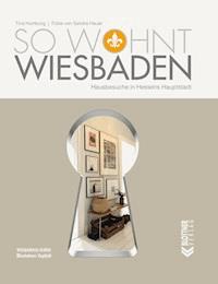 So wohnt Wiesbaden - Tina Humburg - E-Book