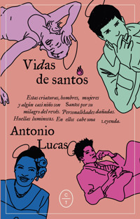Vidas de santos - Antonio Lucas - E-Book