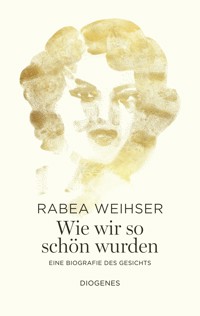 Wie wir so schön wurden - Rabea Weihser - E-Book