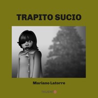 Trapito sucio - Mariano Latorre - Hörbuch