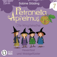 Petronella Apfelmus, Teil 7: Hexenfest und Waldgeflüster - Sabine Städing - Hörbuch