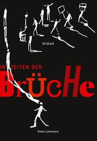 In Zeiten der Brüche - Peter Lohmann - E-Book