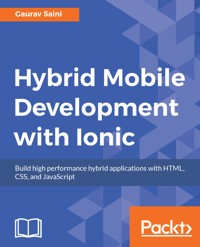 Hybrid Mobile Development with Ionic - Gaurav Saini - E-Book