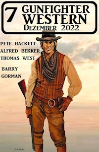 7 Gunfighter Western Dezember 2022 - Barry Gorman - E-Book