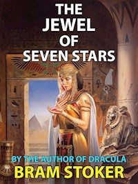 The Jewel of Seven Stars - Bram Stoker - E-Book
